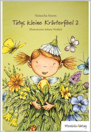 Natascha Sturm: Tatys kleine Kräuterfibel 2