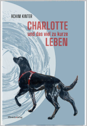 Achim Kinter: Charlotte und das viel zu kurze Leben